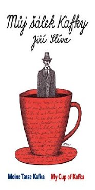 Můj šálek Kafky / My Cup of Kafka / Meine Tasse Kafka