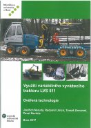 Využití variabilního vyvážecího traktoru LVS 511