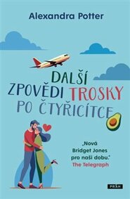 Další zpovědi trosky po čtyřicítce