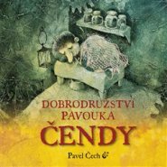 Dobrodružství pavouka Čendy - Pavel Čech