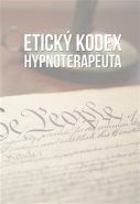 Etický kodex hypnoterapeuta - Jakub Tenčl