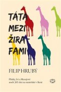 Táta mezi žirafami - Filip Hrubý