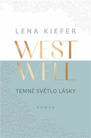Westwell: Temné světlo lásky