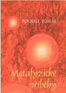 Metafyzické příběhy - komplet - Eduard Tomáš