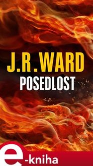 Posedlost - J. R. Ward