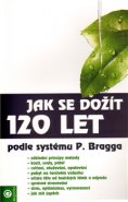 Jak se dožít 120 let - kolektiv