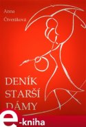 Deník starší dámy - Anna Čtveráková