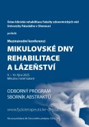 Mikulovské dny rehabilitace a lázeňství. Sborník abstraktů Mikulovské dny rehabilitace a lázeňství. Sborník abstraktů