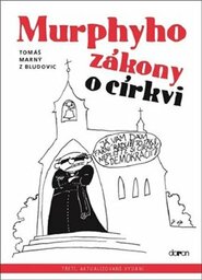 Murphyho zákony o církvi - Tomáš Marný z Bludovic
