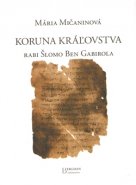 Koruna kráľovstva rabi Šlomo Ben Gabirola - Mária Mičaninová