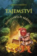 Tajemství šumavských skřítků - Jaroslava Voráčková