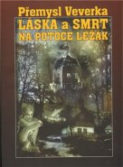 Láska a smrt na potoce Ležák - Přemysl Veverka