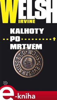 Kalhoty po mrtvém - Irvine Welsh