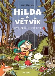 Hilda a Větvík: Prší prší, jen se leje