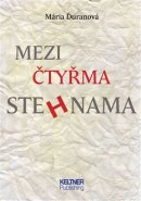 Mezi čtyřma stehnama - Mária Ďuranová