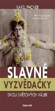 Slavné vyzvědačky dvou světových válek