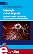 Onkologie v klinické praxi - Jan Novotný, Pavel Vítek