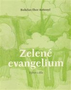 Zelené evangelium - Bohdan Ihor Antonyč