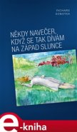 Někdy navečer, když se tak dívám na západ slunce - Richard Sobotka