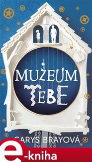 Muzeum tebe - Carys Brayová