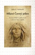 Mluví Černý jelen - John G. Neihardt