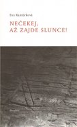 Nečekej, až zajde slunce! - Eva Kantůrková