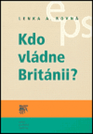 Kdo vládne Británii? - Lenka Rovná