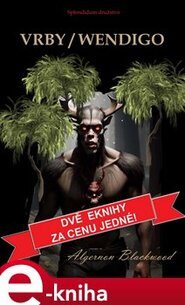 Vrby / Wendigo