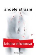 Andělé strážní - Kristina Ohlssonová