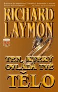 Ten, který ovládá tvé tělo - Richard Laymon