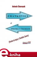 Zmatkovice a zmatky v Čechách - Antonín Charouzek