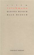 Kleines Museum / Malé muzeum - Vilém Reichmann