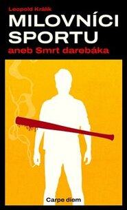 Milovníci sportu aneb Smrt darebáka