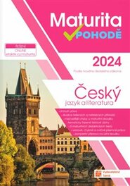Maturita v pohodě - Český jazyk a literatura 2024
