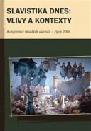 Slavistika dnes: vlivy a kontexty - kol.