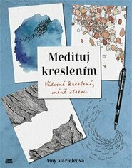 Medituj kreslením - Amy Maricleová