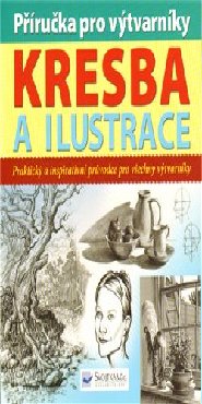 Příručka pro výtvarníky - kresba a ilustrace