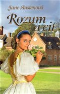 Rozum a cit - Jane Austenová