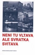 Není tu Vltava, ale Svratka, Svitava - Arnošt Goldflam, Ivanka Devátá, Pavlína Dufková, Jan Lacina, Petr Pelčák, Jana Soukupová, Marek Orko Vácha, Ladislav Vencálek, Kateřina Vencálková