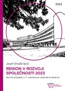 Region v rozvoji společnosti 2023 : Sborník příspěvků z mezinárodní vědecké konference /  Region in the Development of Society 2023 : Proceedings of the International Scientific Conference