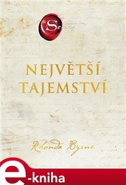 Největší tajemství - Rhonda Byrne