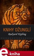Knihy džunglí - Rudyard Kipling
