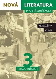 Nová literatura pro střední školy 3 - Pracovní sešit