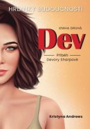 Hrdinky budoucnosti - DEV - Příběh Devory Sharpové