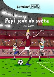 Fotbalový král: Pépi jede do světa