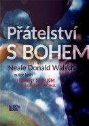 Přátelství s Bohem - Neale Donald Walsch