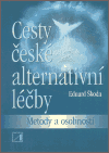 Cesty české alternativní léčby - Eduard Škoda