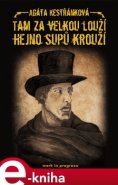 Tam za velkou louží hejno supů krouží - Agáta Kestřánková