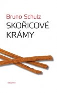 Skořicové krámy - Bruno Schulz