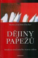 Dějiny papežů - Heinz-joachim Fischer
